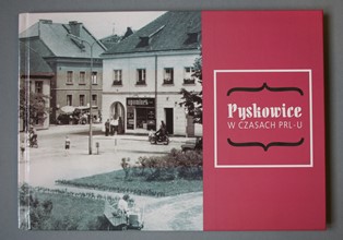 "Pyskowice w czasach PRL-u" - album