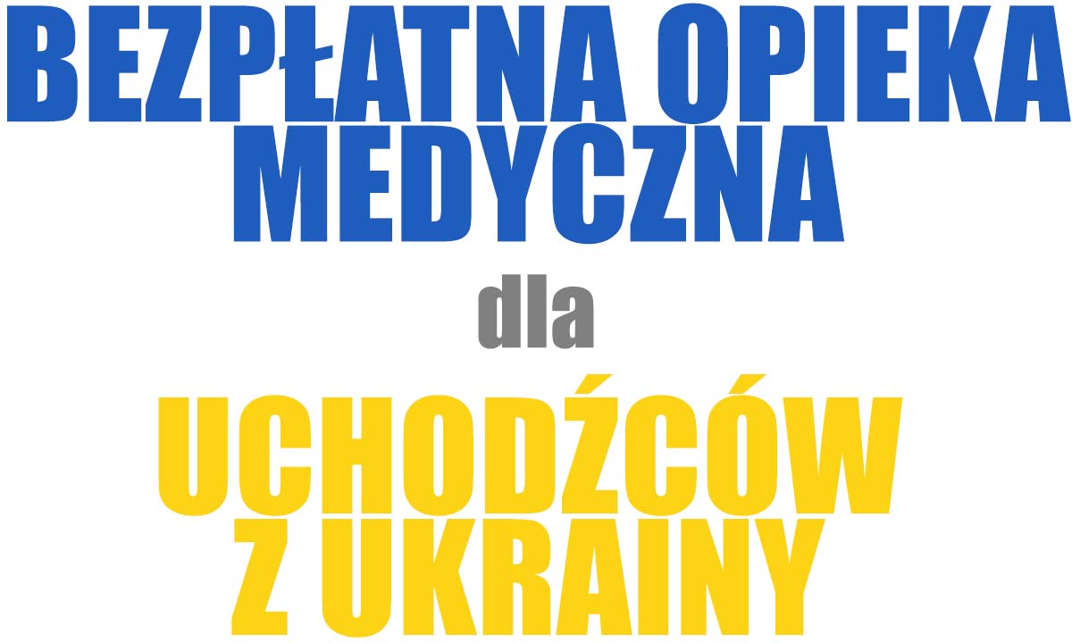 Napis na białym tle, o góry na niebiesko - Bezpłatna opieka medyczna, poniżej na żółto - dla uchodźców z Ukrainy