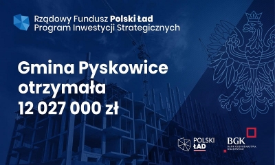 Informacja na granatowym tle z orłem Polski. Napis - gmina Pyskowice otrzymała 12 027 000.