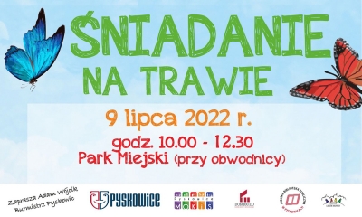 Plakat informujący o wydarzeniu "Śniadanie na trawie", 9 lipca 2022 r. godz. 10.00 Park Miejski