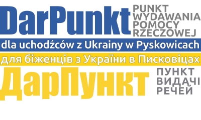 Dwujęzyczna informacja - na niebiesko po polsku, na żółto po ukraińsku - DarPunkt dla uchodźców z Ukrainy w Pyskowicach